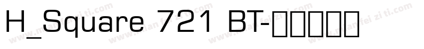 H_Square 721 BT字体转换